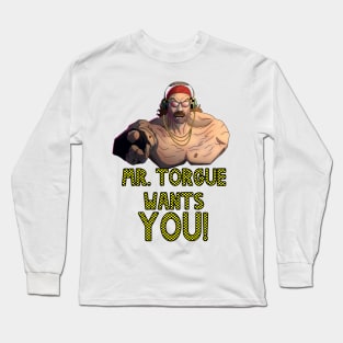 Mr. Torgue Wants You Long Sleeve T-Shirt